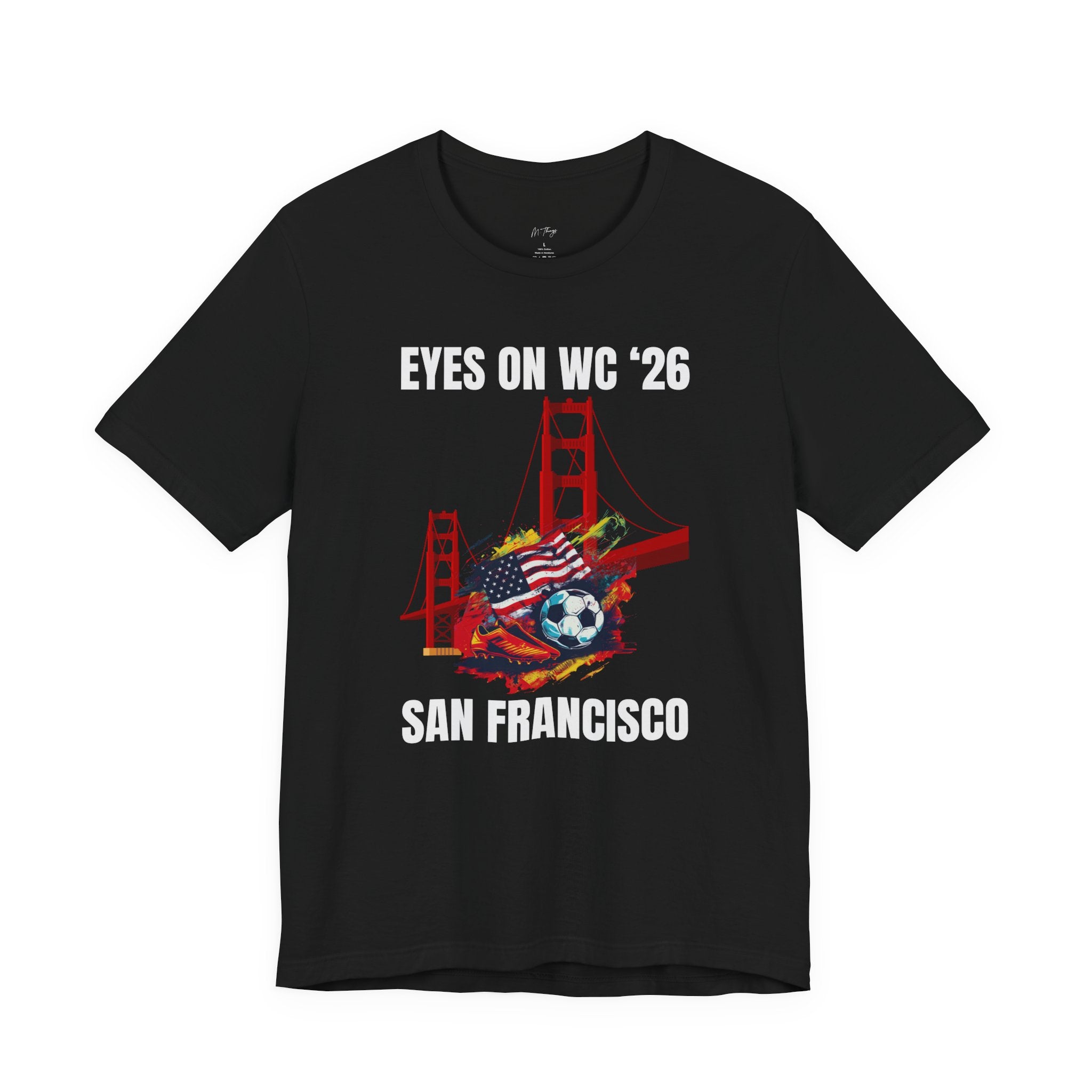Unisex Host City Soccer Shirt - WC 2026 San Francisco Graphic Tee
