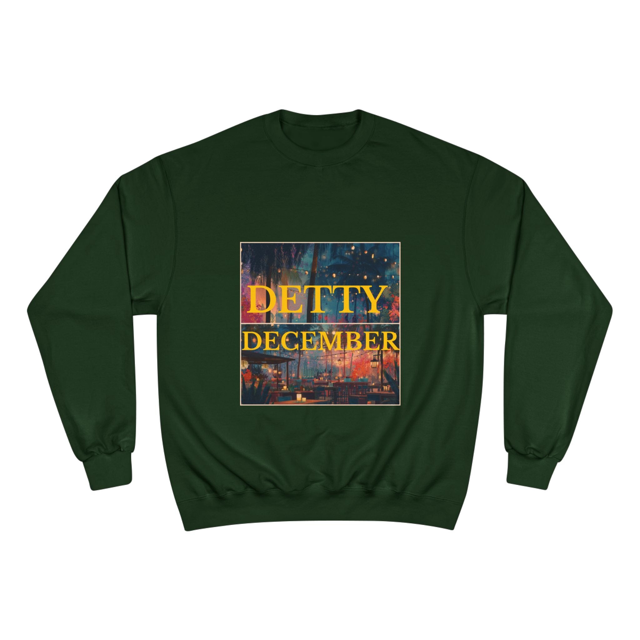 Limited Edition Champion "Detty December" Sweatshirt - Unisex