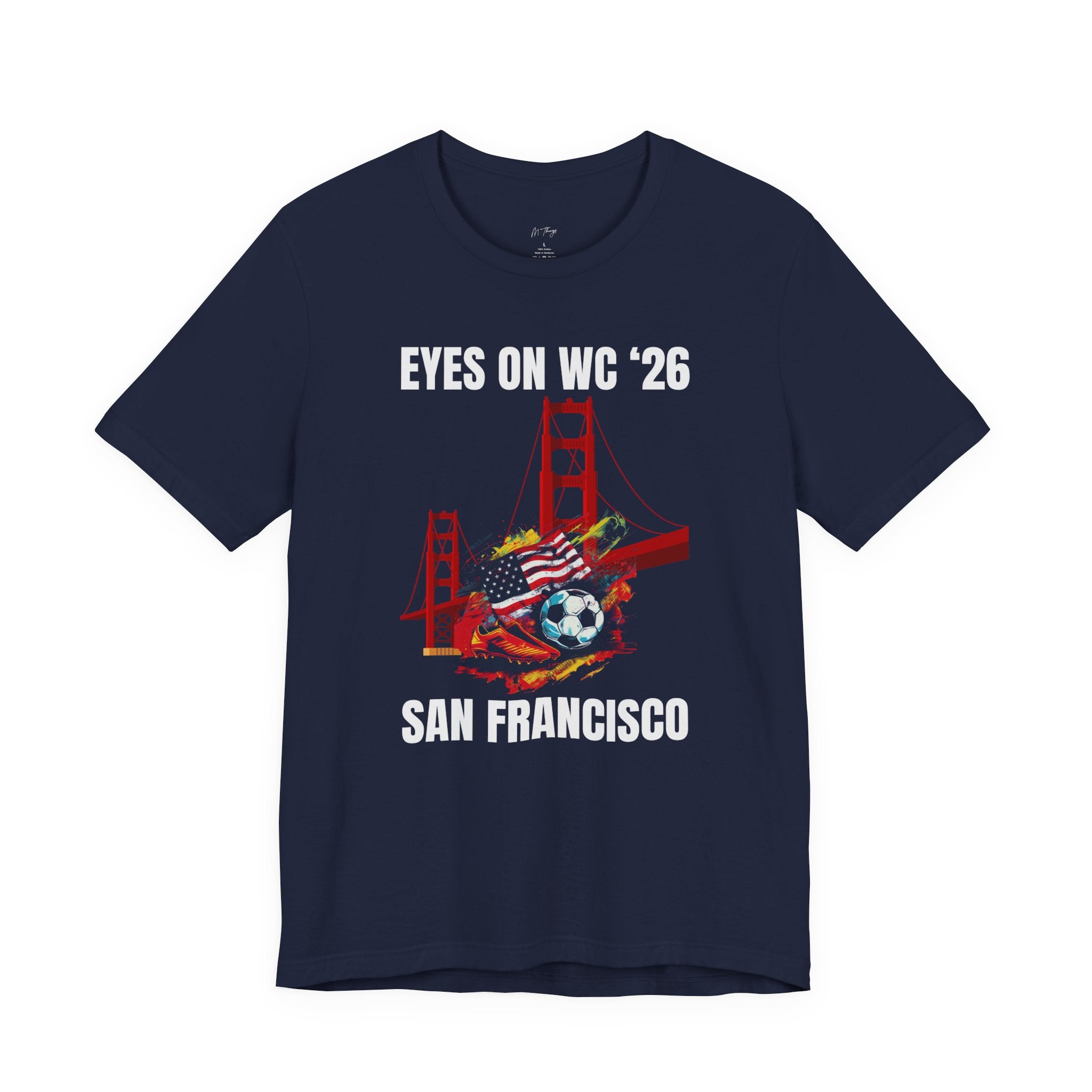 Unisex Host City Soccer Shirt - WC 2026 San Francisco Graphic Tee