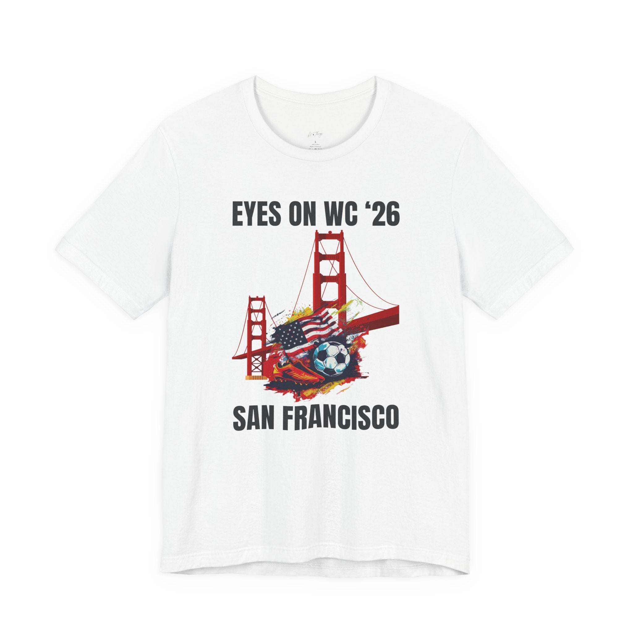 Unisex Host City Soccer Shirt - WC 2026 San Francisco Graphic Tee
